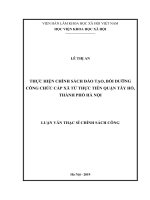 THỰC HIỆN CHÍNH SÁCH ĐÀO TẠO, BỒI DƯỠNG CÔNG CHỨC CẤP XÃ TỪ THỰC TIỄN QUẬN TÂY HỒ, THÀNH PHỐ HÀ NỘI (Luận văn thạc sĩ)