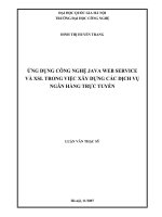 Ứng dụng công nghệ java web service và XSL trong việc xây dựng các dịch vụ ngân hàng trực tuyến 