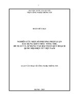 Nghiên cứu một số phương pháp luận xây dựng kiến trúc tổng thể, đề xuất và áp dụng vào bài toán quy hoạch quốc hội điện tử việt nam 