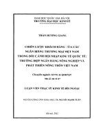 Chiến lược khách hàng của các ngân hàng thương mại việt nam trong bối cảnh hội nhập kinh tế quốc tế  trường hợp ngân hàng nông nghiệp và phát triển nông thôn việt nam 