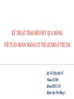 KỸ THUẬT TRAO đổi OXY QUA MÀNG với TUẦN HOÀN NGOÀI cơ THỂ (ECMO) ở TRẺ EM 