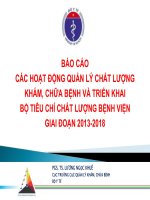 BÁO CÁO CÁC HOẠT ĐỘNG QUẢN LÝ CHẤT LƯỢNG KHÁM, CHỮA BỆNH VÀ TRIỂN KHAI BỘ TIÊU CHÍ CHẤT LƯỢNG BỆNH VIỆN