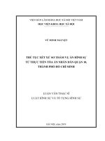 (Luận văn thạc sĩ) Thủ tục xét xử sơ thẩm các vụ án hình sự từ thực tiễn Tòa án nhân dân Quận 10, Thành phố Hồ Chí Minh