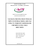 VẬN DỤNG PHƢƠNG PHÁP TÍNH GIÁ TRÊN CƠ SỞ HOẠT ĐỘNG (ABC)TẠI CÔNG TY TNHH MTV KINH DOANH CHẾ BIẾN LƢƠNG THỰC HIẾU NHÂN