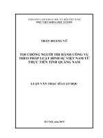 Tội Chống Người Thi Hành Công Vụ Theo Pháp Luật Hình Sự Việt Nam Từ Thực Tiễn Tỉnh Quảng Nam