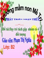Tiet 06. dạy cho bé 4 tuổi  Tach gop nhom co 4 doi tuong