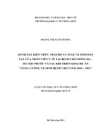 ĐÁNH GIÁ KIẾN THỨC THÁI ĐỘ VÀ TỈ LỆ VỆ SINH BÀN TAY CỦA NHÂN VIÊN Y TẾ TẠI BỆNH VIỆN ĐỐNG ĐA – HÀ NỘI TRƯỚC VÀ SAU KHI TRIỂN KHAI DỰ ÁN “TĂNG CƯỜNG VỆ SINH BỆNH VIỆN