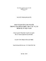 Bảo vệ quyền con người trong giai đoạn điều tra các vụ án hình sự ở việt nam 