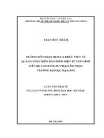 Luận văn thạc sĩ  hướng dẫn soạn đệm ca khúc viết về quảng ninh trên đàn phím điện tử cho sinh viên hệ cao đẳng sư phạm âm nhạc, trường đại học hạ long 