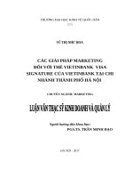 Luận văn thạc sỹ - Các giải pháp Marketing đối với thẻ Vietinbank Visa Signature của Ngân hàng TMCP Công Thương Việt Nam tại Chi nhánh Thành phố Hà Nội...
