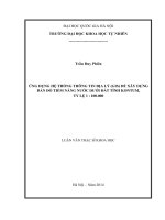 Ứng dụng hệ thống thông tin địa lý (GIS) để xây dựng bản đồ tiềm năng nước dưới đất tỉnh kon tum, tỷ lệ 1 100 000 