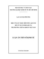 Luận án tiến sĩ kinh tế  hiệu ứng kỳ nghỉ, thời tiết, lịch âm đến tỷ suất sinh lợi của thị trường chứng khoán việt nam 