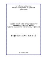 Luận án tiến sĩ kinh tế  nghiên cứu ý định sử dụng dịch vụ ebanking của khách hàng tại các NHTM việt nam 