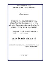 Luận án tiến sĩ kinh tế  tác động của hoạt động đào tạo, bồi dưỡng tới năng lực quản lý của cán bộ, công chức chính quyền cấp xã  nghiên cứu tại thành phố cần t 