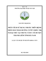 NGUYỄN THỊ HẰNG PHÂN TÍCH sử DỤNG THUỐC TRÊN BỆNH NHÂN đái THÁO ĐƯỜNG TUÝP 2 điều TRỊ NGOẠI TRÚ tại TRUNG tâm y tế HUYỆN THANH LIÊM TỈNH hà NAM LUẬN văn dược sĩ CHUYÊN KHOA cấp i 