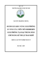 NGUYỄN THỊ HỒNG NHUNG ĐÁNH GIÁ KHẢ NĂNG GIẢI PHÓNG IN VIVO của VIÊN nén BERBERIN GIẢI PHÓNG tại đại TRÀNG bào CHẾ BẰNG kĩ THUẬT BAO KHÔ KHOÁ LUẬN tốt NGHIỆP dược sĩ 