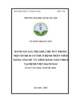 VŨ ĐĂNG HOÀNG yến ĐÁNH GIÁ GIÁ TRỊ LDH, CRP, PCT TRONG một số DỊCH cơ THỂ ở BỆNH NHÂN VIÊM MÀNG não mủ và VIÊM MÀNG não VIRUS tại BỆNH VIỆN BẠCH MAI LUẬN văn THẠC sĩ dược học 