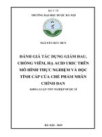 ĐÁNH GIÁ tác DỤNG GIẢM ĐAU, CHỐNG VIÊM, hạ ACID URIC TRÊN mô HÌNH THỰC NGHIỆM và độc TÍNH cấp của CHẾ PHẨM NHÂN CHÍNH ĐAN KHÓA LUẬN tốt NGHIỆP dƣợc sĩ 