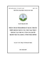 NGÔ THỊ DUYÊN PHÂN TÍCH TÌNH HÌNH sử DỤNG THUỐC TRÊN BỆNH NHÂN UNG THƯ đại TRỰC TRÀNG tại TRUNG tâm UNG bướu BỆNH VIỆN đa KHOA TỈNH THÁI BÌNH LUẬN văn THẠC sĩ dược học 