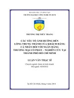 Luận văn các yếu tố ảnh hưởng đến lòng trung thành của khách hàng cá nhân đối với ngân hàng thương mại cổ phần   nghiên cứu tại thành phố hồ chí mình​ 