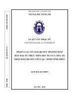 Pháp luật về giải quyết tranh chấp đất đai từ thực tiễn xét xử của tòa án nhân dân huyện yên lạc, tỉnh vĩnh phúc  