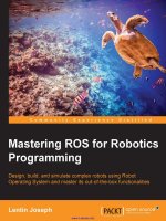 Mastering ROS for robotics programming  design, build and simulate complex robots using robot operating system and master its out of the box functionalities ( TQL) 