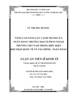 Nâng cao năng lực cạnh tranh của NHTMCP Ngoại thương Việt Nam trong điều kiện hội nhập Quốc tế về tài chính – ngân hàng