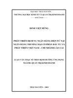 Phát triển dịch vụ ngân hàng điện tử tại Ngân hàng Thương mại Cổ phần Đầu tư và Phát triển Việt Nam - Chi nhánh Lào Cai (Luận văn thạc sĩ)