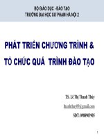 PHÁT TRIỂN CHƯƠNG TRÌNH &TỔ CHỨC QUÁ TRÌNH ĐÀO TẠOTS. Lê Thị Thanh Thủy