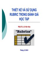 THIẾT KẾ VÀ SỬ DỤNG RUBRIC TRONG ĐÁNH GIÁ HỌC TẬP Tháng 3/2019 PGS.TS. Lê Văn Hảo
