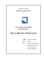Tiểu luận báo cáo đề tài môn học Quản trị dự án: Dự án đầu tư Coffee sách