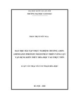 Dạy học bài tập thực nghiệm chương amin aminoaxit protein nhằm phát triển năng lực vận dụng kiến thức hóa học vào thực tiễn 