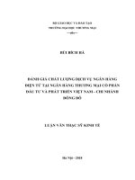 (Luận văn thạc sĩ) Đánh giá chất lượng dịch vụ ngân hàng điện tử tại ngân hàng thương mại cổ phần đầu tư và phát triển việt nam   chi nhánh đông đô 