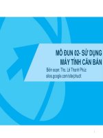 Bài giảng Công nghệ thông tin căn bản: Mô đun 2 - Ths. Lê Thanh Phúc