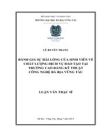 Luận văn thạc sĩ đánh giá sự hài lòng của sinh viên về chất lượng dịch vụ đào tạo tại trường cao đẳng kỹ thuật công nghệ bà rịa vũng tàu 