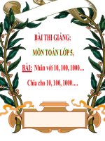 : BÀI THI GIẢNG: MÔN TOÁN LỚP 5,  BÀI  Nhân với 10, 100, 1000… Chia cho 10, 100, 1000….