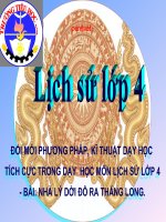 CHUYÊN ĐỀ: ĐỔI MỚI PHƯƠNG PHÁP, KĨ THUẬT DẠY HỌC TÍCH CỰC TRONG DẠY HỌC MÔN LỊCH SỬ LỚP 4 BÀI NHÀ LÝ DỜI ĐÔ RA THĂNG LONG.