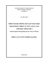 Khoá luận tốt nghiệp thiết kế hệ thống bài tập toán học nhằm phát triển tư duy sáng tạo cho học sinh lớp 1 