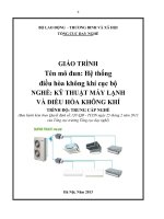 Giáo trình Hệ thống điều hòa không khí cục bộ - Nghề: Kỹ thuật máy lạnh và điều hòa không khí - Trình độ: Trung cấp nghề (Tổng cục Dạy nghề)