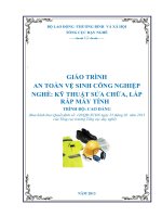 Giáo trình An toàn vệ sinh công nghiệp - Nghề: Kỹ thuật lắp ráp và sửa chữa máy tính - Trình độ: Cao đẳng nghề (Tổng cục Dạy nghề)