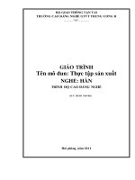 Giáo trình Thực tập sản xuất - Nghề: Hàn - Trình độ: Cao đẳng nghề - CĐ Nghề Giao Thông Vận Tải Trung Ương II