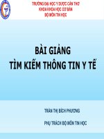 Bài giảng Tìm kiếm thông tin y tế  Trần Thị Bích Phượng