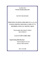 Luận án Tiến sĩ Hóa học: Tính toán cân bằng lỏnghơi của Ar, N2, Cl2, CO bằng phương pháp hóa lượng tử và mô phỏng toàn cục Monte Carlo.