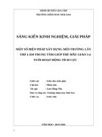 SKKN một số biện pháp xây dựng môi trường lấy trẻ làm trung tâm giúp trẻ mẫu giáo 3 4 tuổi hoạt động tích cực 
