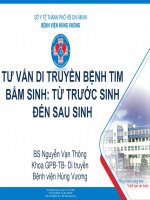 TƯ VẤN DI TRUYỀN BỆNH TIM BẨM SINH: TỪ TRƯỚC SINH ĐẾN SAU SINH