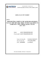 Khóa luận tốt nghiệp: Định Hướng Chiến Lược Kinh Doanh Dịch Vụ Lưu Trữ Dữ Liệu Trực Tuyến Tại Công Ty Tnhh Mtv Viễn Thông Quốc Tế Fpt (2013  2014)​