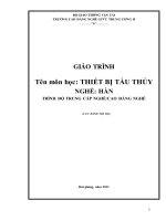 Giáo trình Thiết bị tàu thủy  Nghề: Hàn  Trình độ: Cao đẳng nghề  CĐ Nghề Giao Thông Vận Tải Trung Ương II