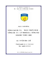 Luận văn thạc sĩ: Nâng Cao Chất Lượng Đội Ngũ Cán Bộ, Công Chức Của Tỉnh Bà Rịa  Vũng Tàu Giai Đoạn 2013 đến 2018​