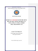 Luận văn thạc sĩ: Hành Vi Và Thái Độ Người Tiêu Dùng Đối Với Thực Phẩm Chế Biến Của Tổng Công Ty Công Nghiệp Thực Phẩm Đồng Nai​
