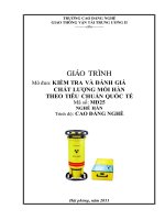 Giáo trình Kiểm tra và đánh giá chất lượng mối hàn theo tiêu chuẩn quốc tế  Nghề: Hàn  Trình độ: Cao đẳng nghề  CĐ Nghề Giao Thông Vận Tải Trung Ương II